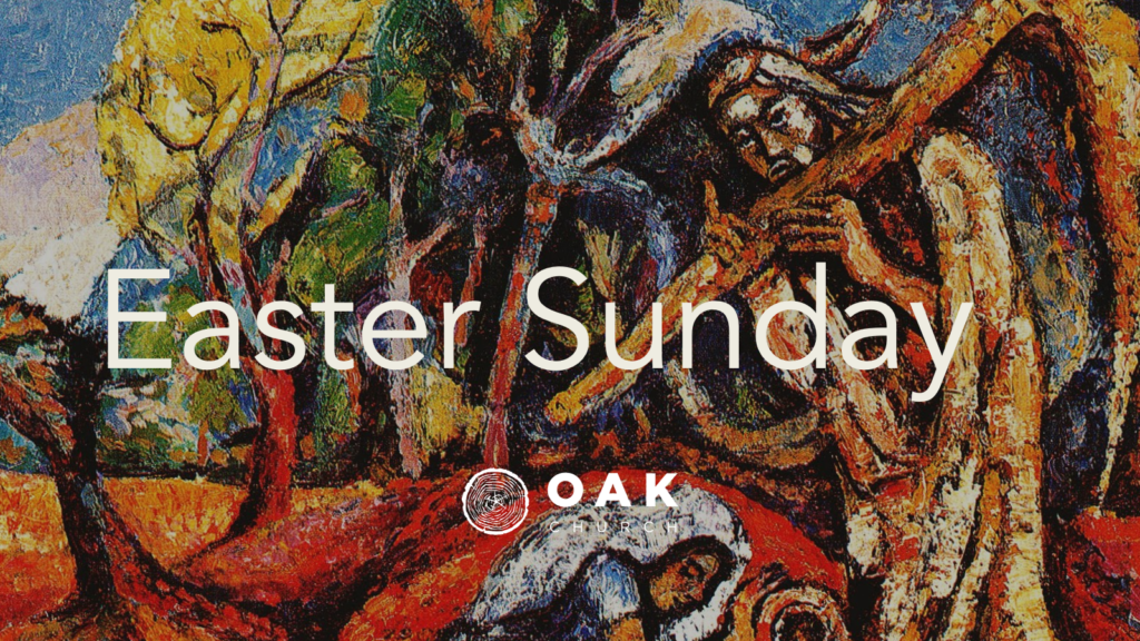 Making Sense of Sunday | Oak Church